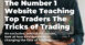 The Number 1 Website Teaching Top Traders the Tricks of Trading